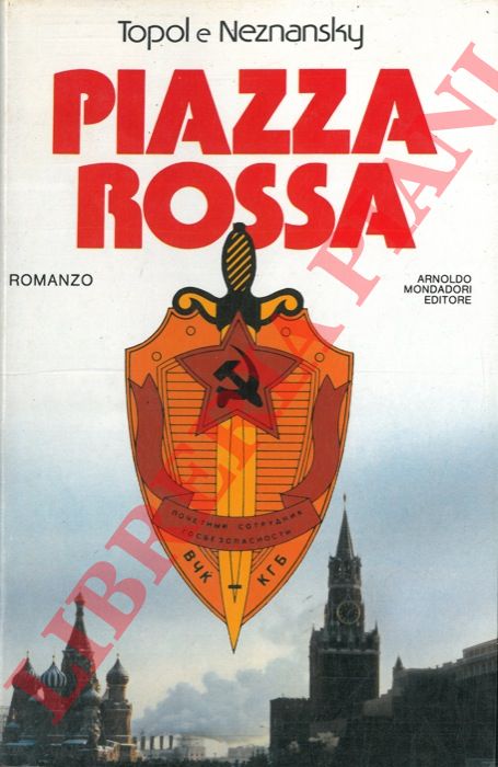 TOPOL Edward - NEZNANSKY Fridrich - - Piazza rossa.
