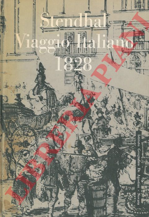 STENDHAL - - Viaggio italiano 1828.