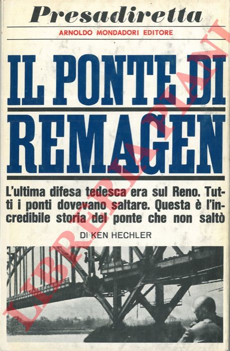 HECHLER Ken - - Il ponte di Remagen.