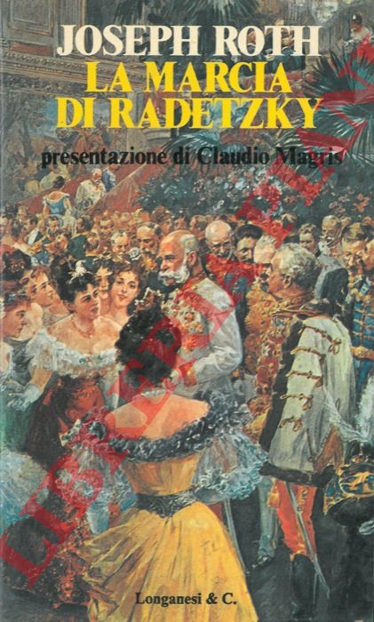 ROTH Joseph - - La marcia di Radetzky.