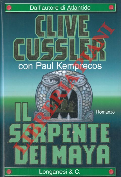 CUSSLER Clive - - Il serpente dei Maya.