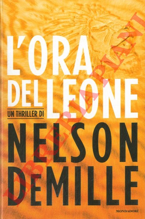 DE MILLE Nelson - - L'ora del leone.