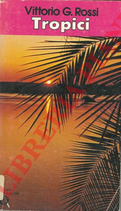 ROSSI Vittorio G. - - Tropici.