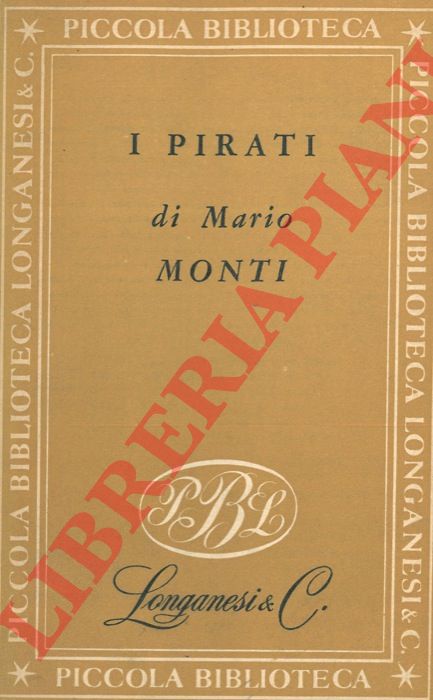 MONTI Mario - - I pirati.