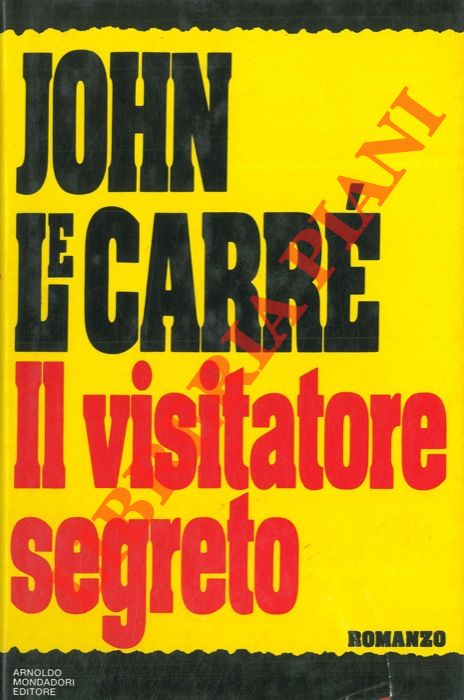 LE CARRE' John - - Il visitatore segreto.