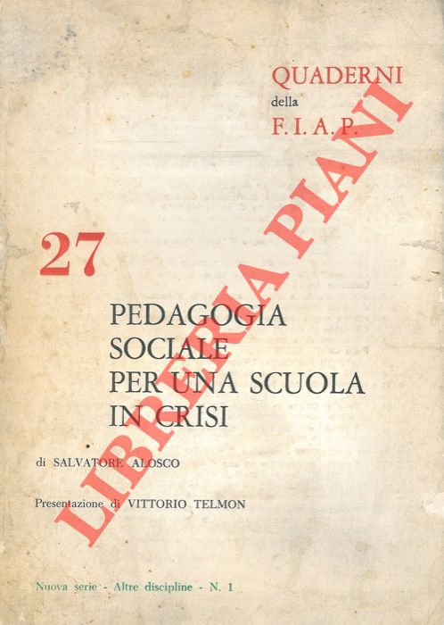ALOSCO Salvatore - - Pedagogia sociale per una scuola in crisi.