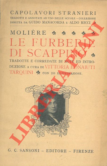 MOLIERE - - Le furberie di Scappino.