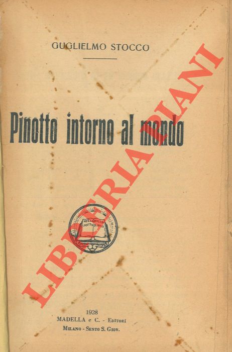 STOCCO Guglielmo - - Pinotto intorno al mondo.