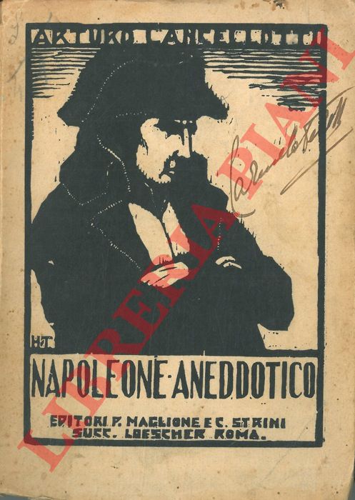 LANCELLOTTI Arturo - - Napoleone aneddotico.