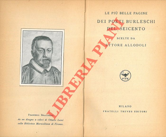 AA. VV. - - Le pi belle pagine dei poeti burleschi del seicento scelte da Ettore Allodoli.