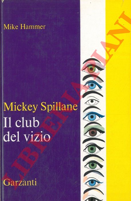 SPILLANE Mickey - - Il club del vizio.