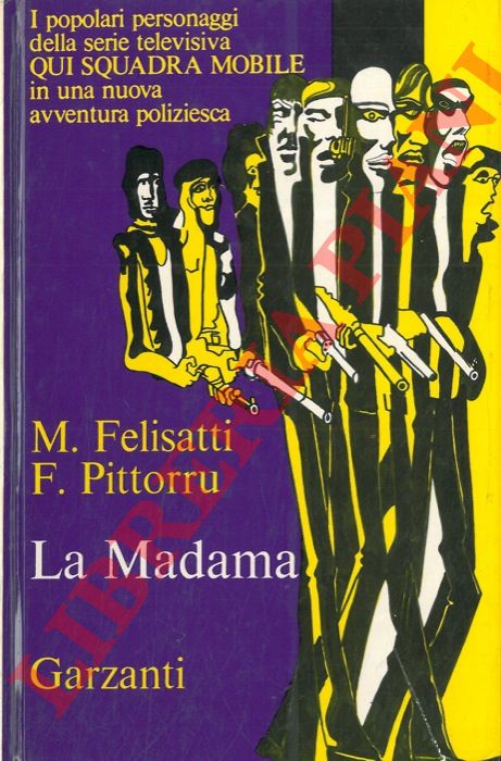 FELISATTI M. - PITTORRU F. - - La Madama.