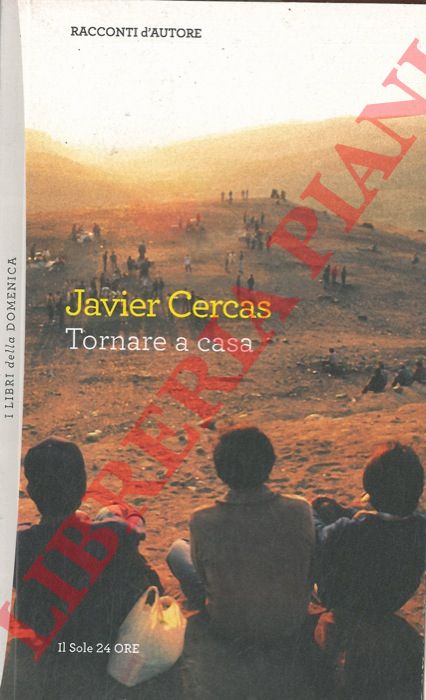 CERCAS Javier - - Tornare a casa.