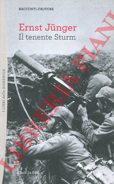 JUNGER Ernst - - Il tenente Sturm.