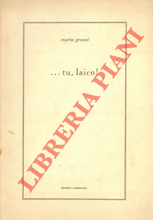 GRAZZI Mario - - tu, laico !