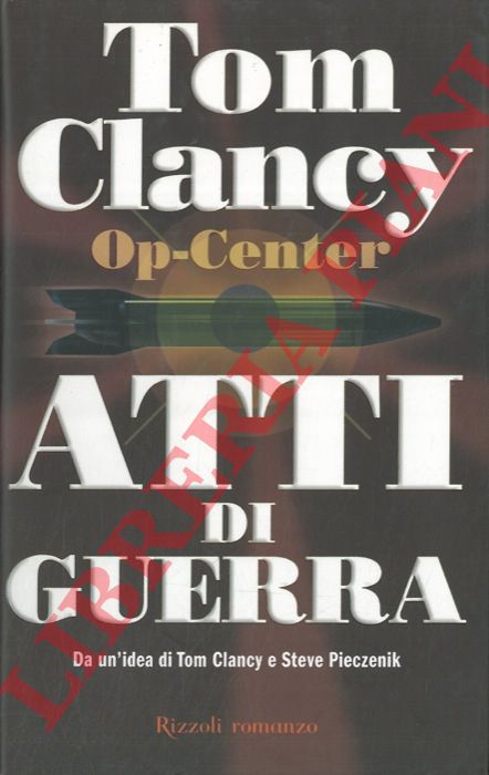 CLANCY Tom - - OP-Center. Atti di guerra.