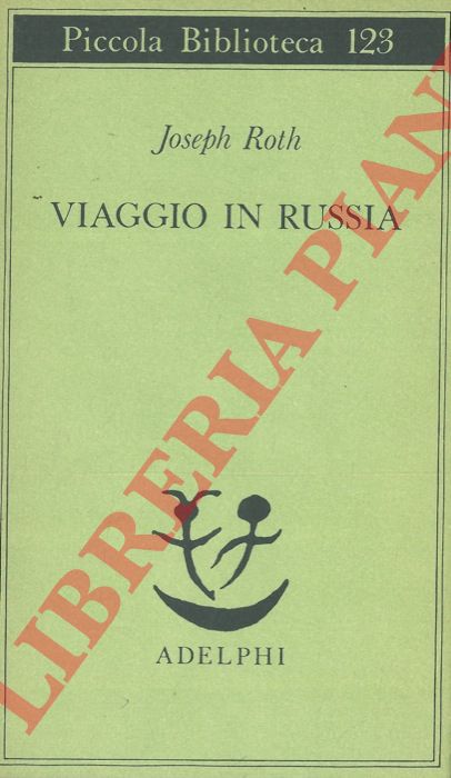 ROTH Joseph - - Viaggio in Russia.