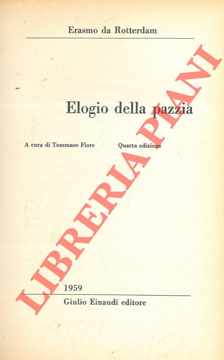 ERASMO DA Rotterdam - - Elogio della pazzia.
