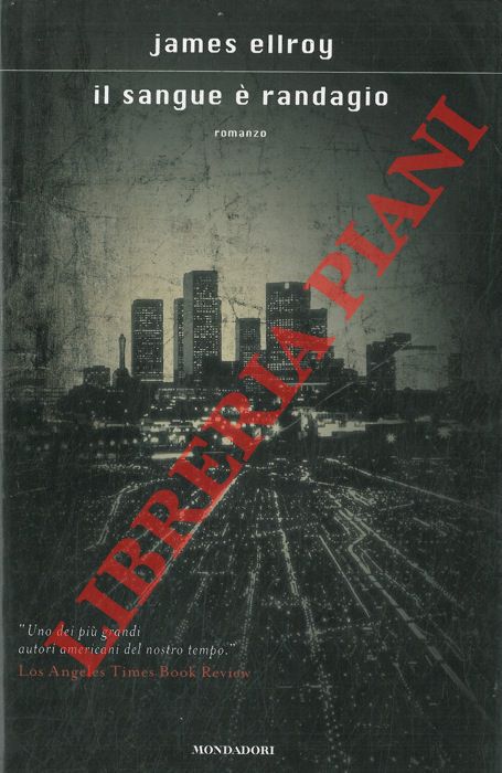 ELLROY James - - Il sangue  randagio.