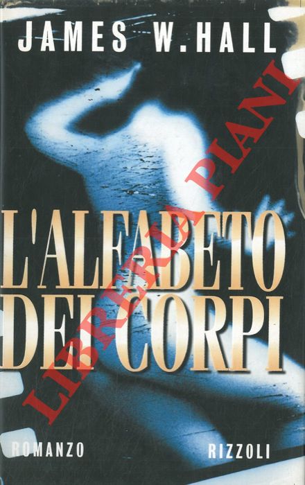 HALL James W. - - L'alfabeto dei corpi.