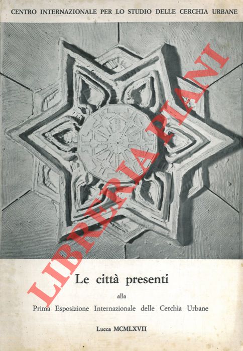 (FULVIO Manlio) - - Le citt presenti alla Prima Esposizione Internazionale della Cerchia Urbane.