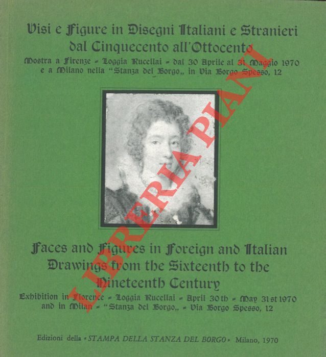 AA. VV. - - Visi e figure in disegni italiani e stranieri dal Cinquecento all'Ottocento. Catalogo mostra, Firenze, 1970.