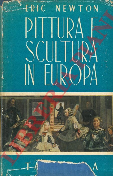 Newton Eric - - Pittura e scultura in Europa.