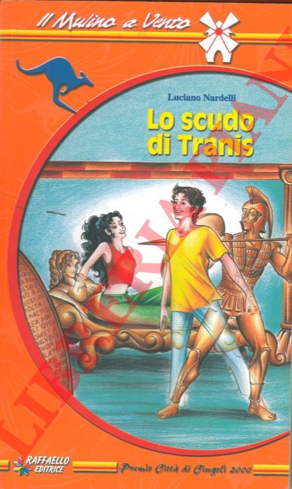 NARDELLI Luciano - - Lo scudo di Tranis.