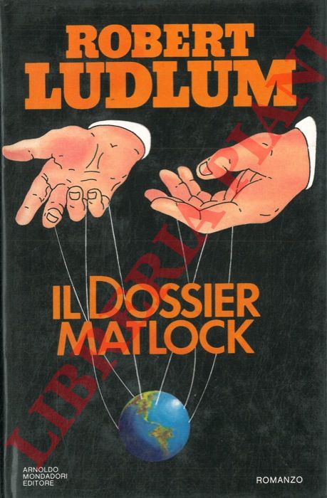 LUDLUM Robert - - Il dossier Matlock.