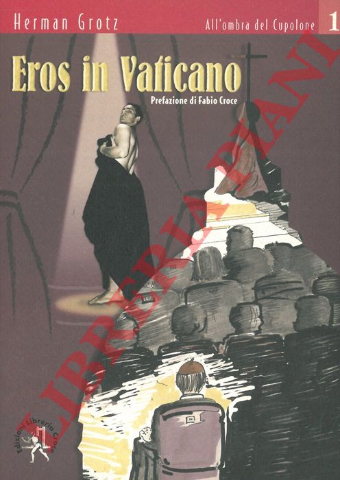 GROTZ Herman - - Eros in Vaticano.