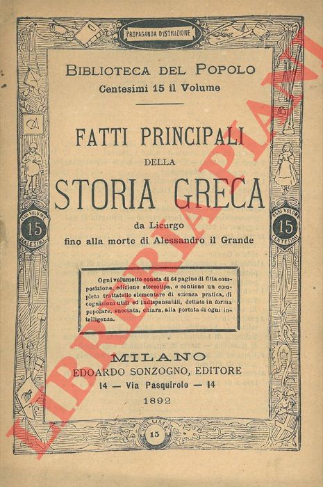 - - Fatti principali della storia greca. Da Licurgo fino alla morte di Alessandro il grande.