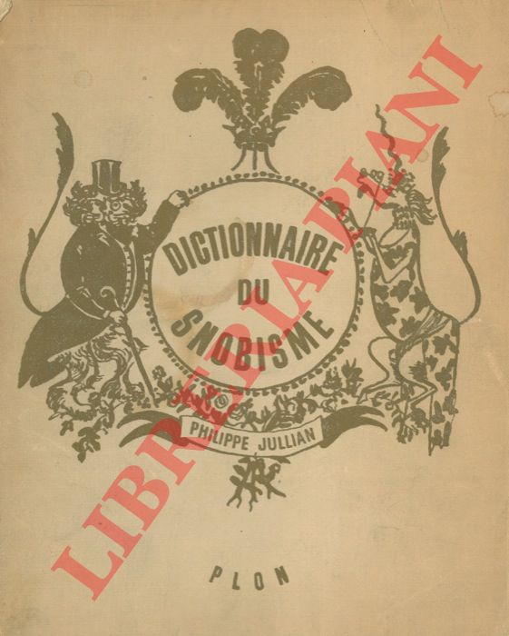 JULLIAN Philippe - - Dictionnaire du snobisme.