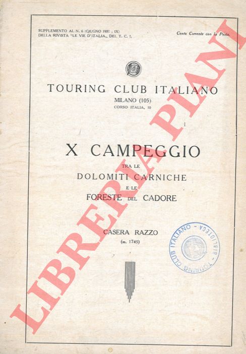 TCI - - X Campeggio tra le Dolomiti Carniche e le foreste del Cadore. Casera Razzo (m. 1745).
