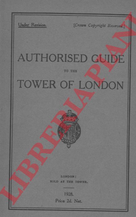 - - Authorised guide to the Tower of London.