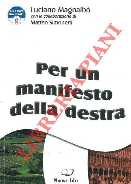 MAGNALBO' Luciano (& Simonetti Matteo) - - Per un manifesto della destra.