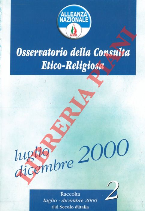 Alleanza Nazionale - - Osservatorio della Consulta Etico - Religiosa. Raccolta.