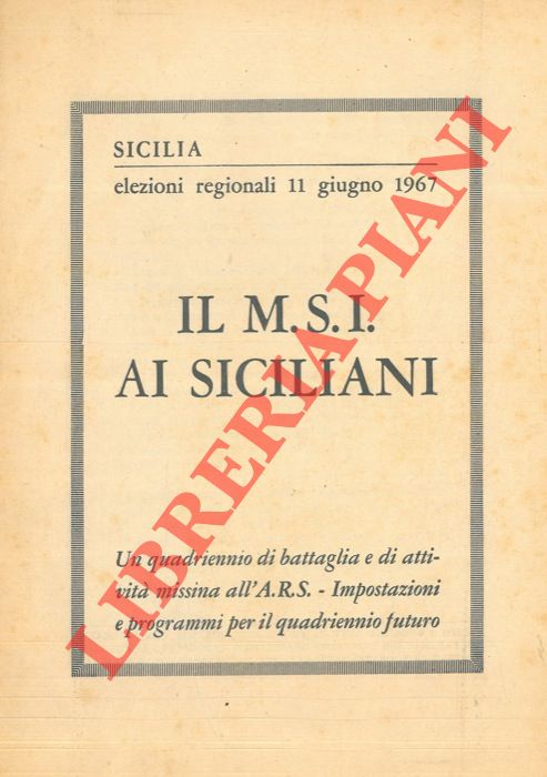 - - Il MSI ai siciliani. Sicilia elezioni regionali 11 giugno 1967.