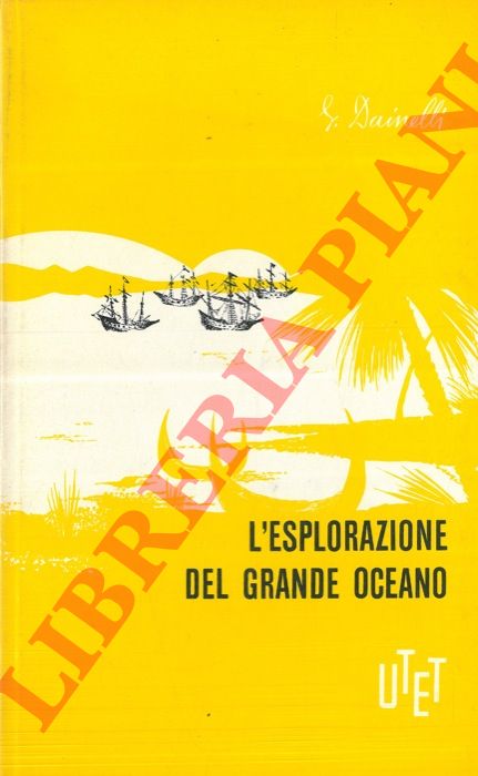 DAINELLI Giotto - - L'esplorazione del grande oceano.