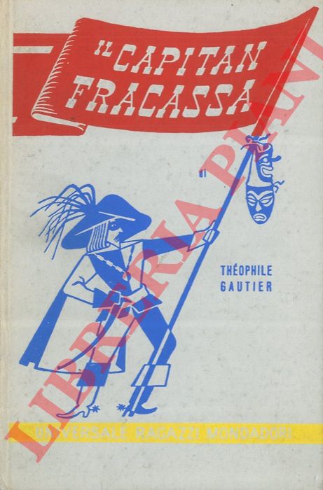 GAUTIER Thophile - - Il Capitan Fracassa.