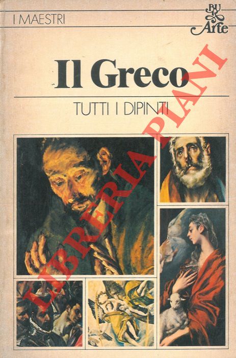 BACCHESCHI Edi - - Il Greco. Tutti i dipinti.