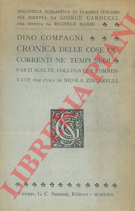 COMPAGNI Dino - - Cronica delle cose occorrenti ne' tempi suoi.