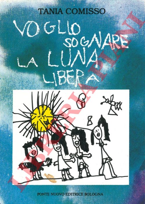 COMISSO Tania - - Voglio sognare la luna libera.