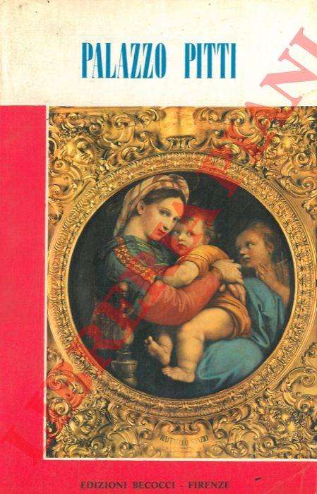 BARTOLINI Roberto - - Palazzo Pitti e i suoi tesori d'arte.