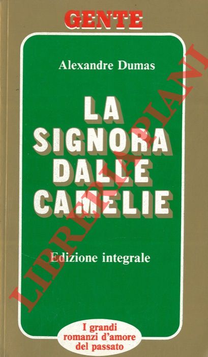 DUMAS Alexandre - - La signora dalle camelie.