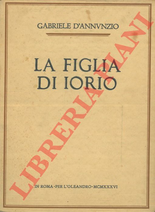 D'ANNUNZIO Gabriele - - La figlia di Iorio.