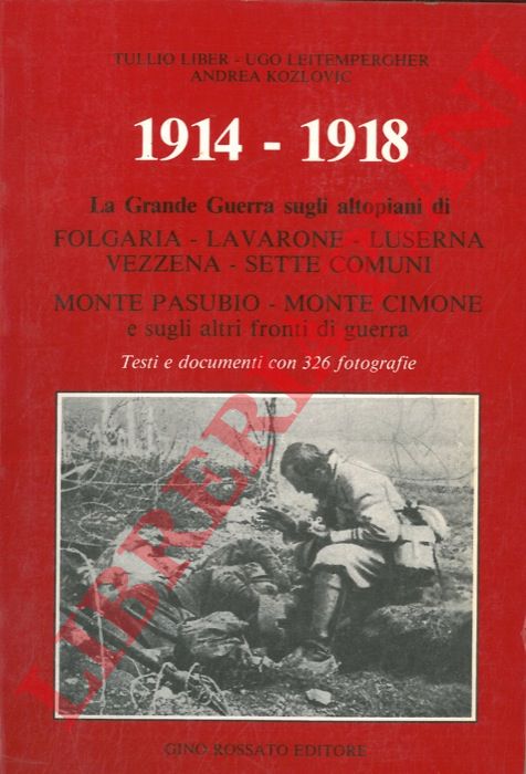 LIBER Tullio - LEITEMPERGHER Ugo - KOZLOVIC Andrea - - 1914-1918-