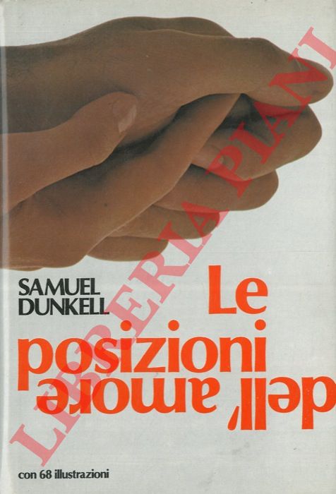 DUNKELL Samuel - - Le posizioni dell'amore.
