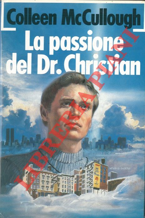 Mc CULLOUGH Colleen - - La passione del Dr. Christian.