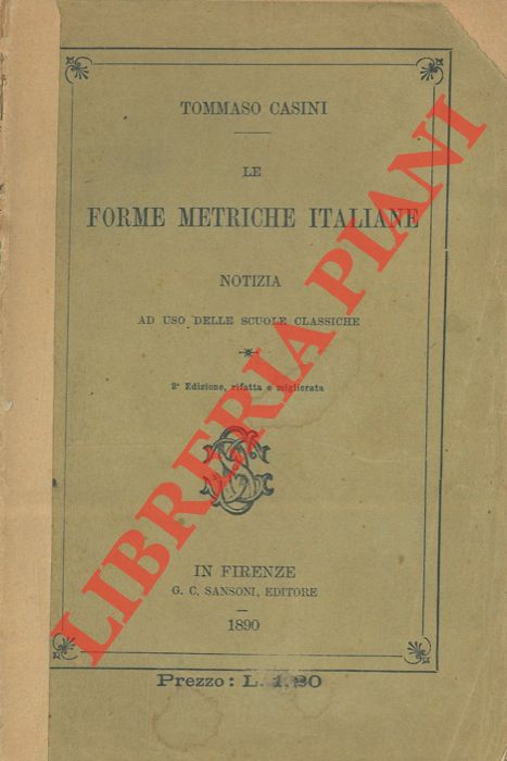 CASINI Tommaso - - Forme metriche italiane. Notizia ad uso delle scuole classiche.
