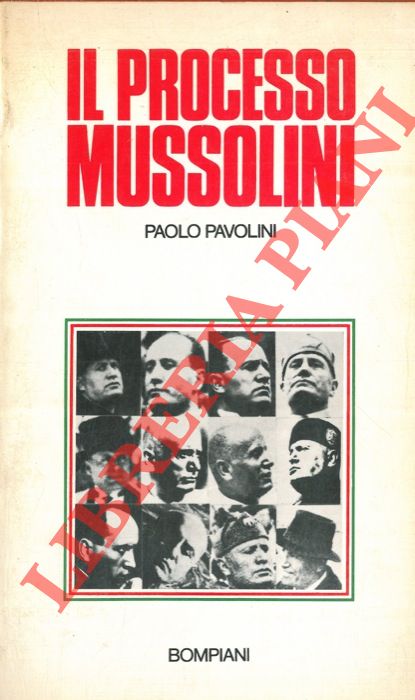 PAVOLINI Paolo - - Il processo Mussolini.
